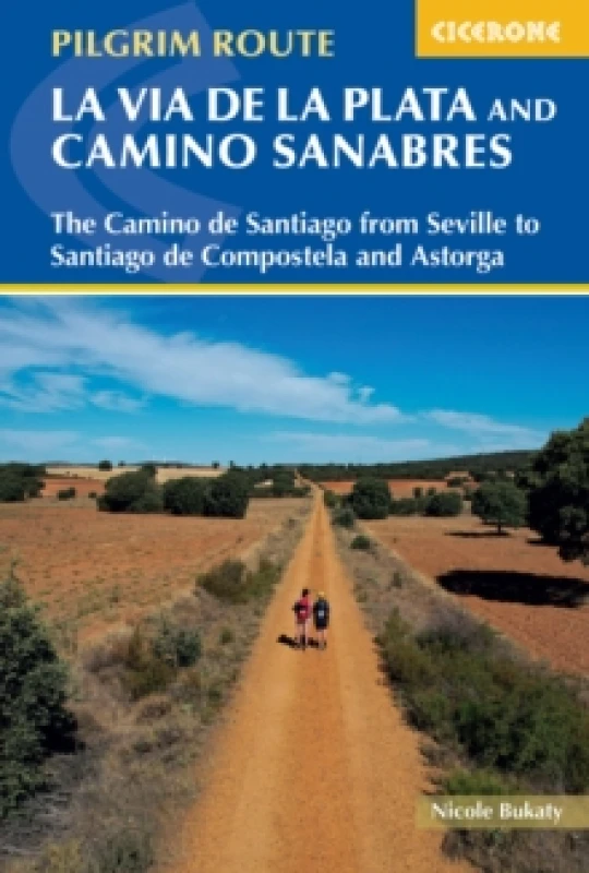 Image of Walking La Via de la Plata and Camino Sanabres : The Camino de Santiago from Seville to Santiago de Compostela and Astorga Paperback / softback