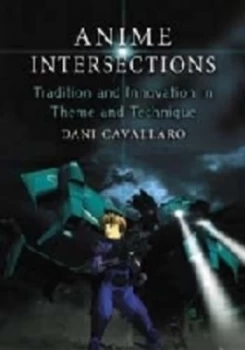 Image of Anime Intersections by Dani Cavallaro Paperback