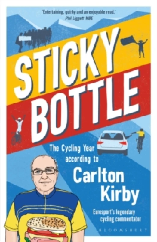 Image of Sticky Bottle : The Cycling Year According to Carlton Kirby Paperback / softback