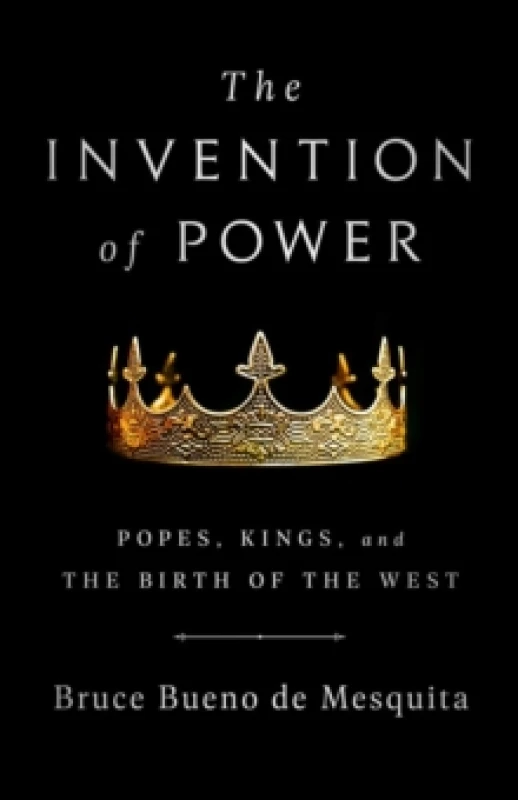Image of The Invention of Power : Popes, Kings, and the Birth of the West Paperback / softback