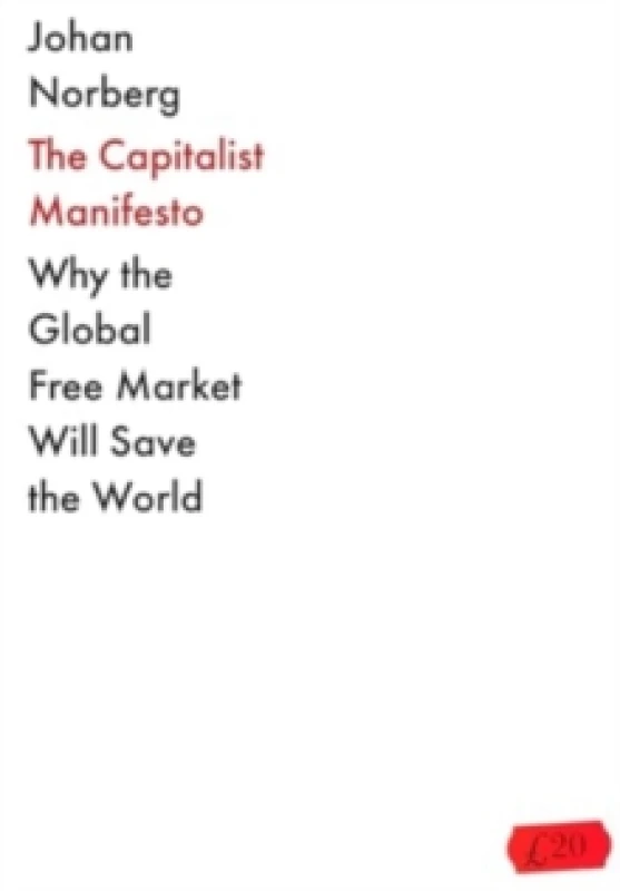 Image of The Capitalist Manifesto : Why the Global Free Market Will Save the World Paperback / softback