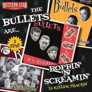 Image of Boppin N Screamin by The Bullets CD Album