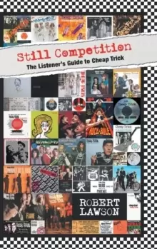 Image of Still Competition : The Listener's Guide to Cheap Trick