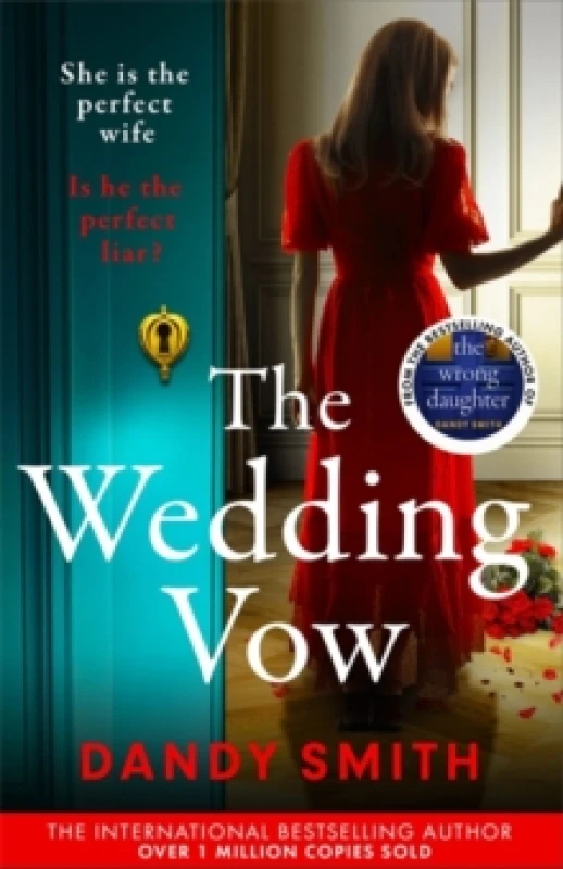 Image of The Wedding Vow : The BRAND NEW absolutely addictive psychological thriller with a jaw dropping twist from the author of THE WRONG DAUGHTER perfect fo