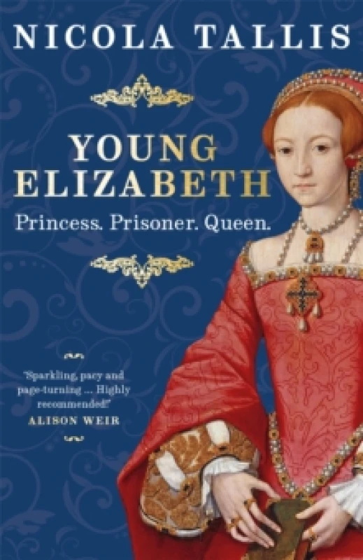 Image of Young Elizabeth : Princess. Prisoner. Queen. (As featured in The Rest is History and History Extra) Paperback / softback