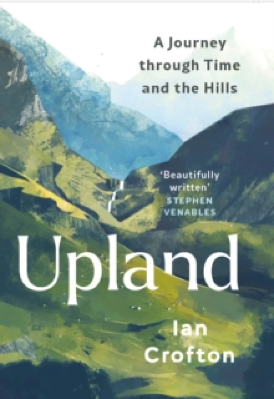 Image of Upland : A Journey through Time and the Hills of Britain Hardback