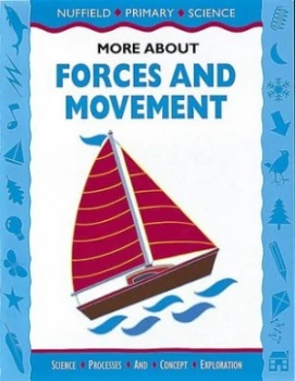 Image of More about Forces and Movement by Nuffield-Chelsea Curriculum Trust Paperback