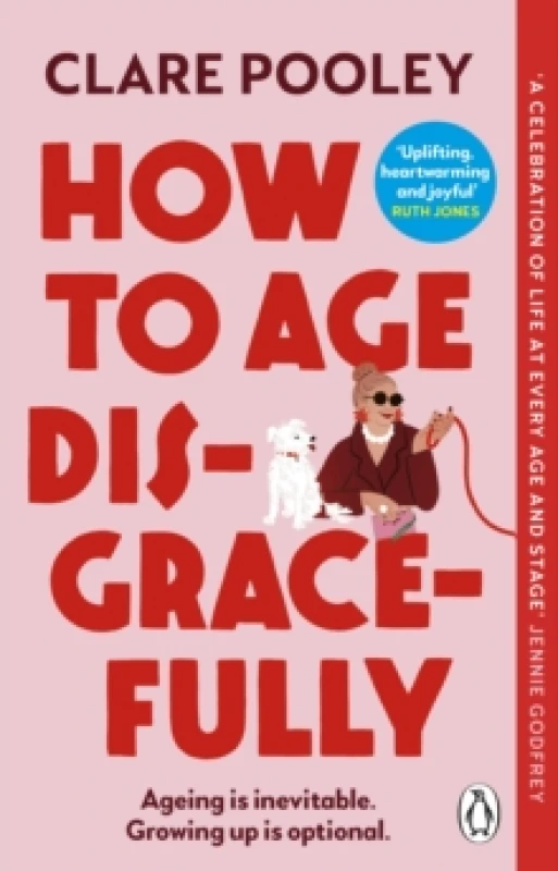 Image of How to Age Disgracefully Paperback / softback