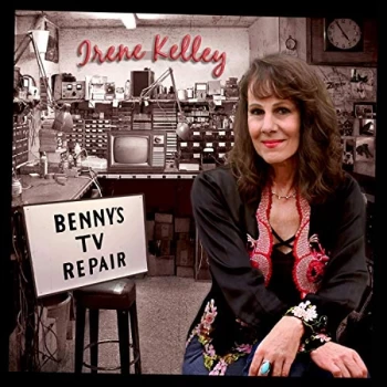 Image of Irene Kelley - Benny's TV Repair CD