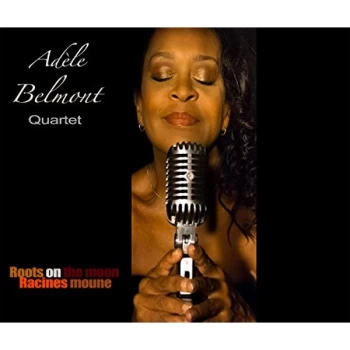 Image of Adele Belmont Quartet - Roots On the Moon Racines Moune CD
