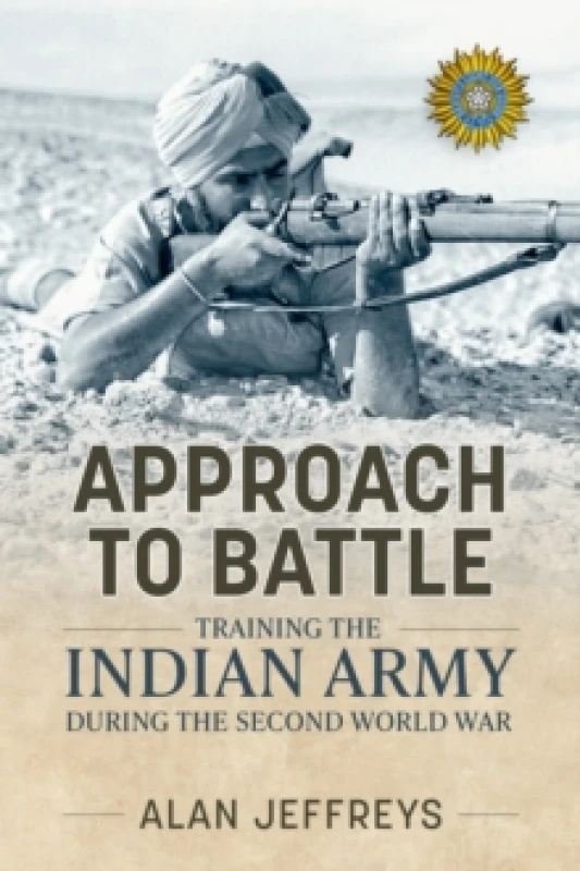Image of Approach to Battle : Training the Indian Army During the Second World War Paperback / softback