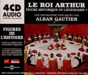 Image of Le Roi Arthur Figure Historique Ou Legendaire? Une Biographie Expliquee by Alban Gautier CD Album