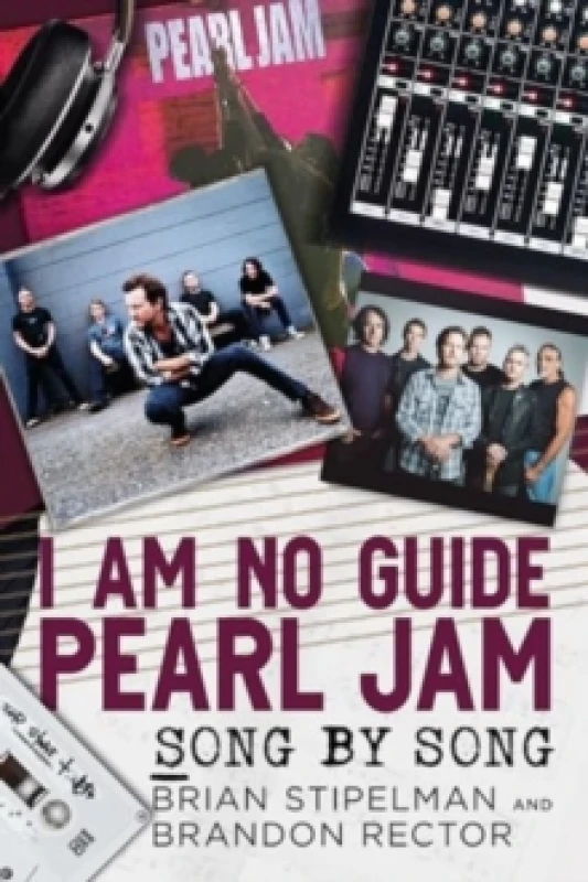 Image of I Am No Guide-Pearl Jam : Song by Song Paperback / softback