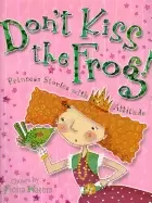 Image of dont kiss the frog princess stories with attitude