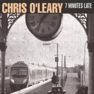 Image of 7 Minutes Late by Chris O'Leary CD Album