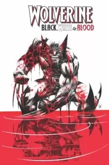 Image of Wolverine: Black, White & Blood