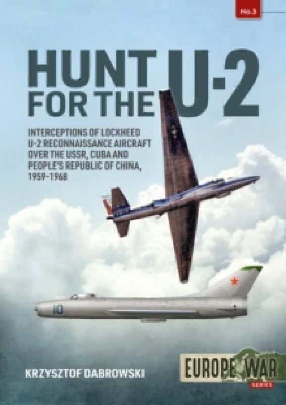 Image of Hunt for the U-2 : Interceptions of Lockheed U-2 Reconnaissance Aircraft over the USSR, Cuba and Peoples Republic of China, 1959-1968 Paperback / soft