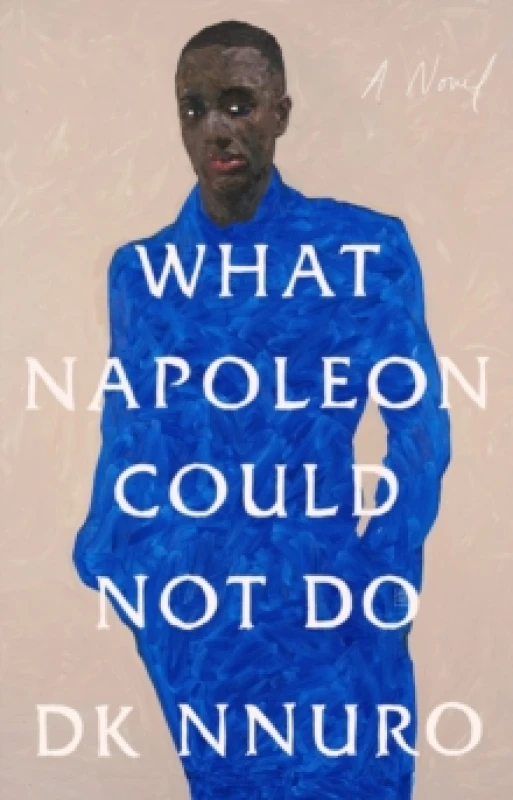 Image of What Napoleon Could Not Do. Paperback. By DK Nnuro Books