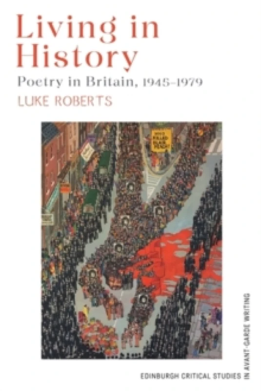 Image of Living in History : Poetry in Britain, 19451979 Paperback / softback