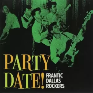 Image of Party Date Frantic Dallas Rockers by Various Artists Vinyl Album