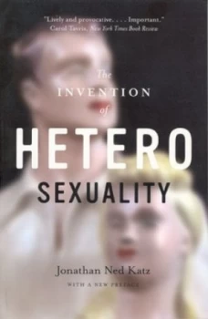 Image of The Invention of Heterosexuality by Jonathan Ned Katz Paperback