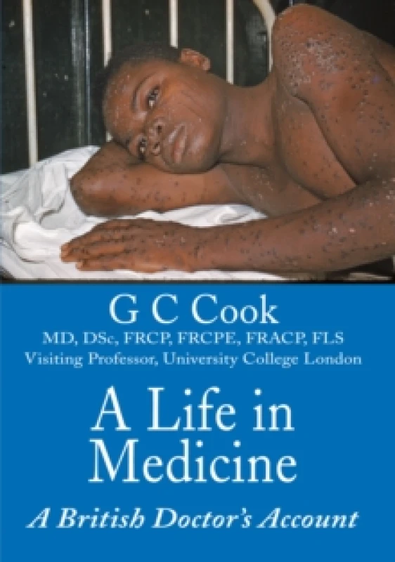 Image of A Life in Medicine. Hardback. By Professor G C Cook Books