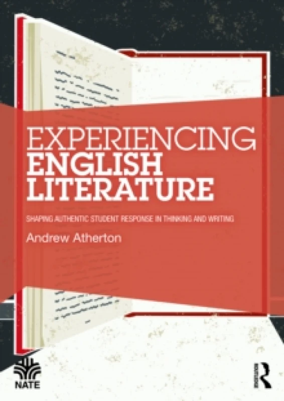 Image of Experiencing English Literature : Shaping Authentic Student Response in Thinking and Writing Paperback / softback