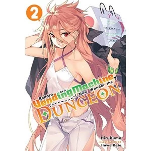 Image of Reborn as a Vending Machine, I Now Wander the Dungeon, Vol. 2 (light novel)