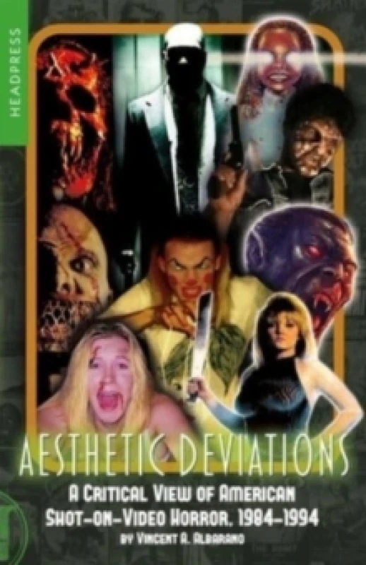 Image of Aesthetic Deviations : A Critical View of American Shot-on-Video Horror, 1984-1994 Paperback / softback