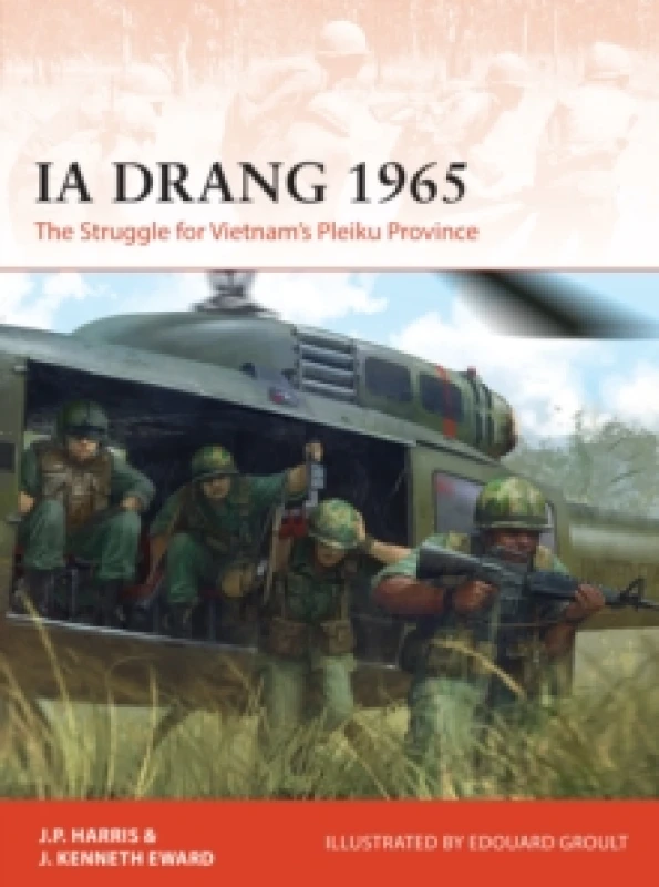 Image of Ia Drang 1965 : The Struggle for Vietnams Pleiku Province Paperback / softback