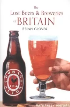Image of The lost beers & breweries of Britain by Brian Glover