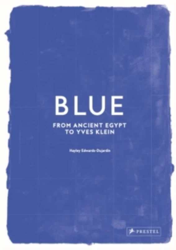 Image of Blue : From Ancient Egypt to Yves Klein Hardback