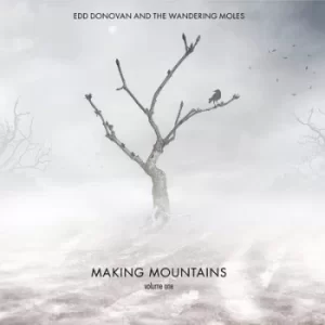 Image of Making Mountains Volume One by Edd Donovan And The Wandering Moles CD Album
