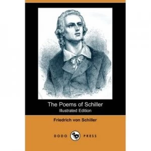 Image of Poems of Schiller illustrated Edition dodo Press by Friedrich Schiller Paperback