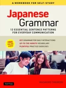 Image of Japanese Grammar: A Workbook for Self-Study : Essential Sentence Patterns for Everyday Communication (Free Online Audio)