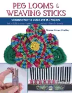 Image of peg looms and weaving sticks complete how to guide and 30 projects