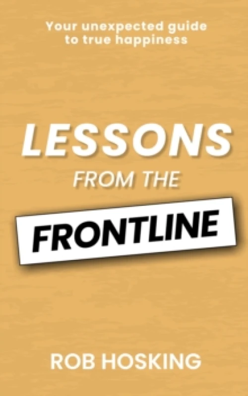 Image of LESSONS FROM THE FRONTLINE : Even in our darkest moments, there is a path forward Paperback / softback