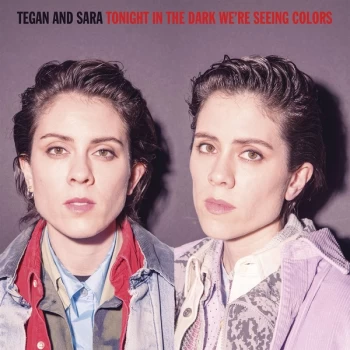 Image of Tegan and Sara - Tonight In The Dark We're Seeing Colours Vinyl