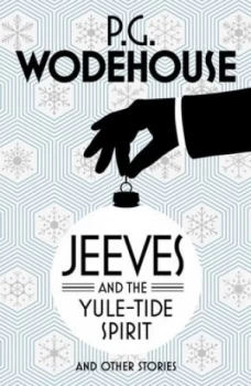 Image of Jeeves and the Yule-Tide Spirit and Other Stories by P.G. Wodehouse Book