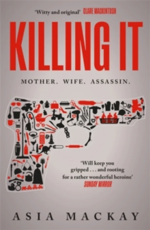 Image of Killing It : An addictive thriller with a heroine to kill for... Paperback / softback