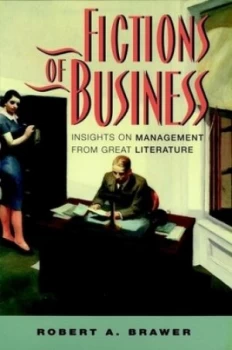Image of The Fictions of Business by Robert A. Brawer Hardback