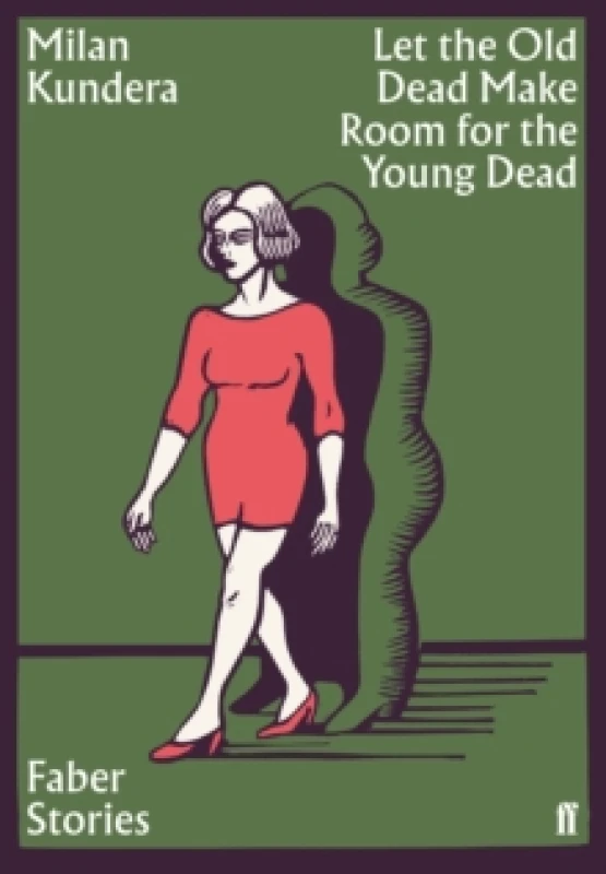 Image of Let the Old Dead Make Room for the Young Dead. Paperback. By Milan Kundera Books