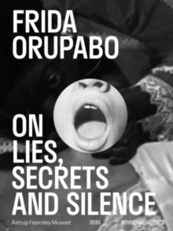Image of Frida Orupabo : On Lies, Secrets and Silence Paperback / softback