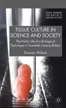Image of Tissue Culture in Science and Society by D. Wilson