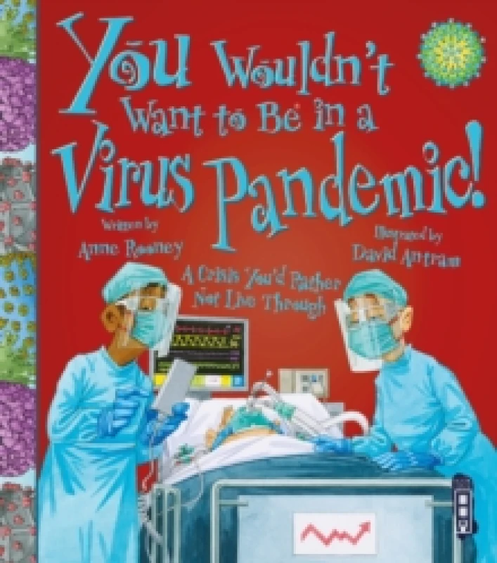 Image of You Wouldn't Want To Be In A Virus Pandemic! Paperback / softback