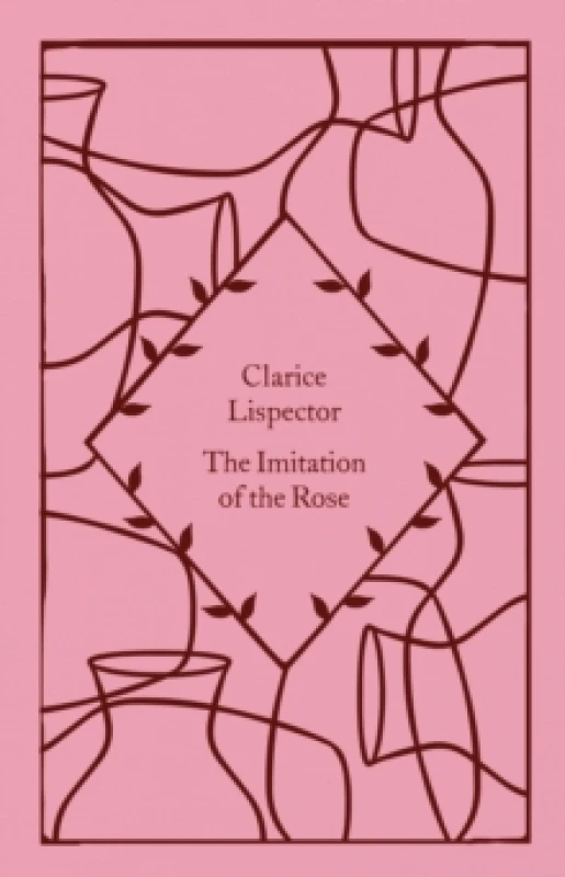 Image of The Imitation of the Rose. Hardback. By Clarice Lispector Books