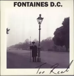 Image of Fontaines D.C. Too Real 2018 UK 7" vinyl PTKF1131-6