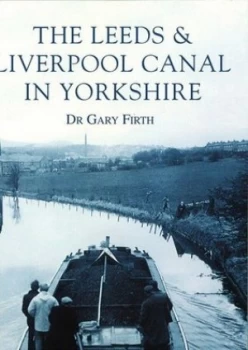 Image of The Leeds and Liverpool Canal in Yorkshire by Dr. Gary Firth Paperback