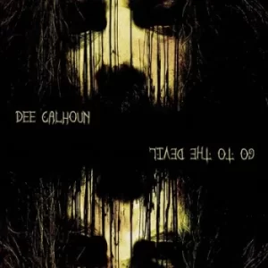 Image of Go to the Devil by Dee Calhoun CD Album