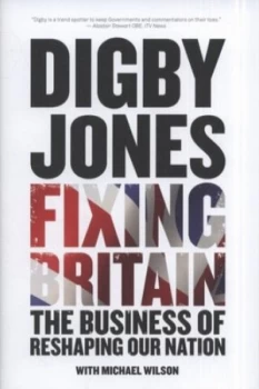 Image of Fixing Britain by Lord Digby Jones Hardback